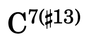 C7#13